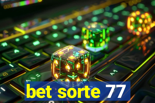 bet sorte 77